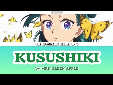 Kusushiki Full Lyrics ROM ENG KANJ The Apothecary Diaries Op 4