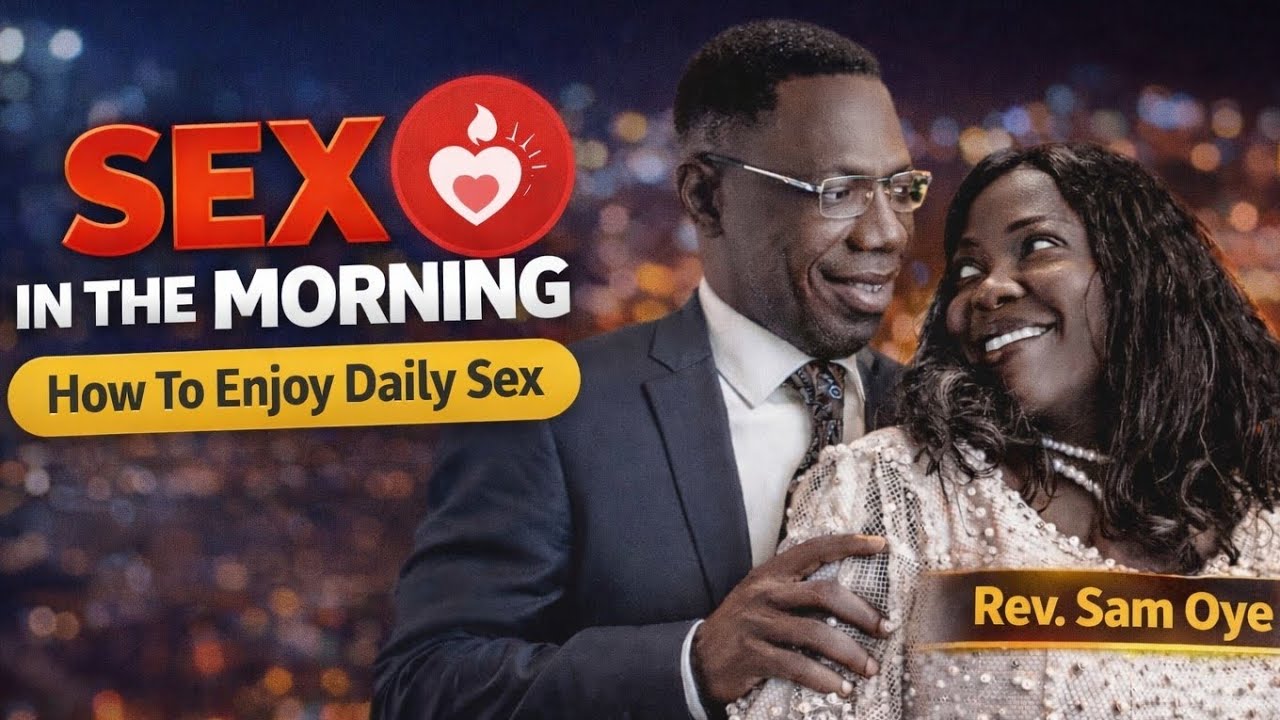 SEX IN THE MORNING❣️(Why Daily Sex Is Important in Marriage)😂||Rev. Sam Oye
