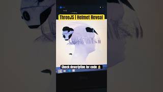 ThreeJS Helmet Reveal Animation #codepen #htmlcss #shorts News