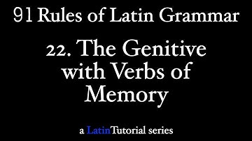 Rule 22: The Genitive with Verbs of Memory