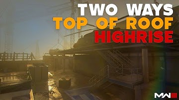 2 Different Ways To Get On Top Of HIGHRISE Roof | Modern Warfare III Multiplayer Beta