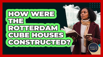 How Were The Rotterdam Cube Houses Constructed?
