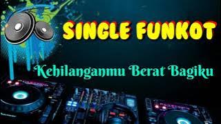 Kehilanganmu Berat Bagiku [ Hard ] • Dennie Rmx • Single Funkot