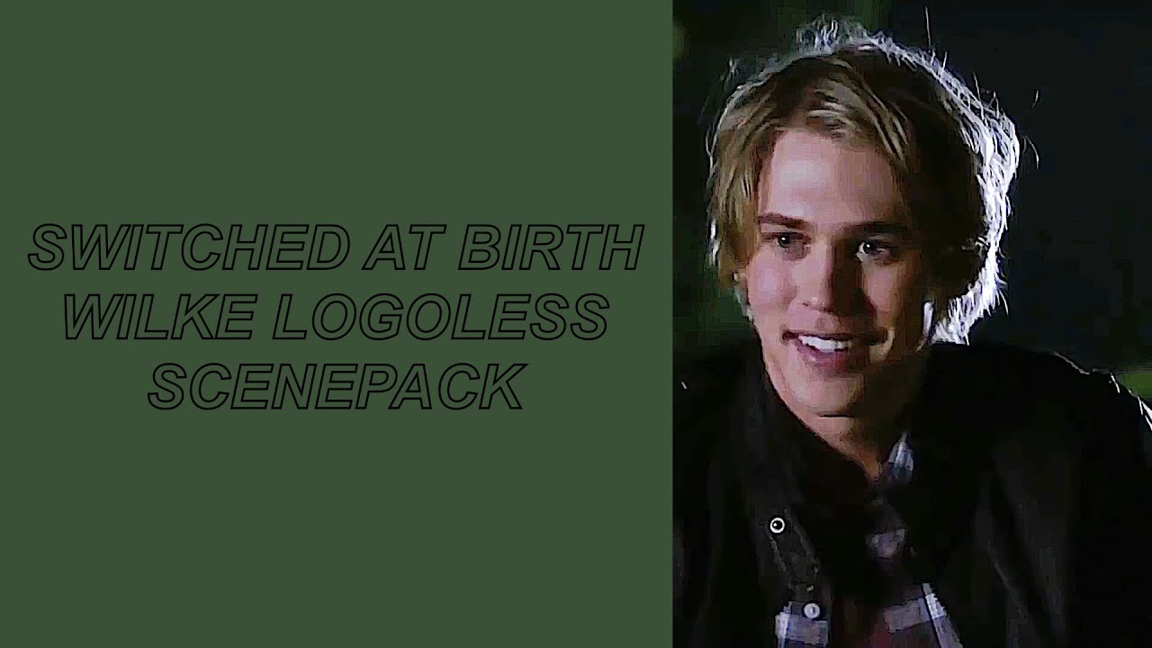 Wilke Switched At Birth