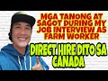 MGA TANONG AT SAGOT KO SA AKING JOB INTERVIEW / FARM WORKER / DIRECT HIRE SA CANADA