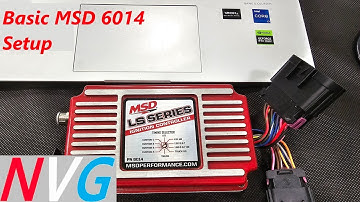 MSD 6014 basic setup to get your LS Engine started