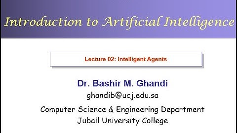 Lecture 02: Intelligent Agents - Part #1