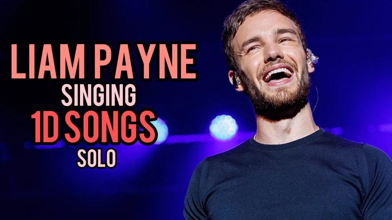 Liam Payne singing One Direction songs as a solo artist YouTube