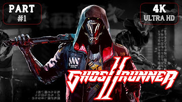 Ghostrunner 2 Full Gameplay Walkthrough [ 4K No Commentary ] Part 1 | Sword Fighting Game