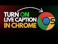 How to Turn On Live Caption in Google Chrome (Instant Subtitles!)
