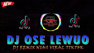 DJ NIAS OSE LEWUO - REMIX SLOW TIKTOK NIAS