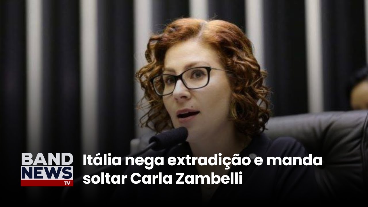 Itália nega extradição e manda soltar Carla Zambelli | BandNewsTV