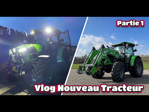 Vlog Nouveau Tracteur !! 