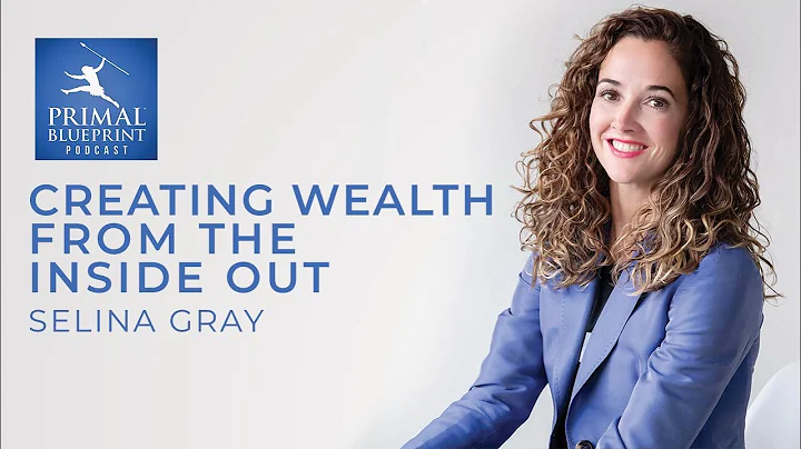 Selina Gray | Creating Wealth from the Inside Out