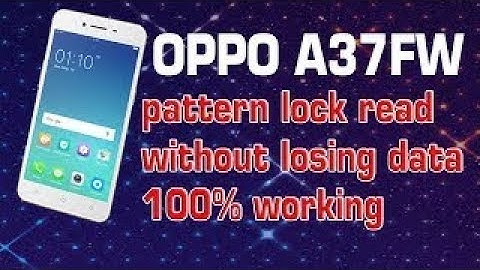 Oppo A37f Pattern Lock Read Without Data Loss  With Cm2