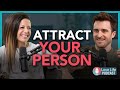 How to attract and keep the relationship you really want