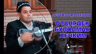 ИСОКЖОН ЖУРАХОНОВ ОТА  | ISOQJON JO'RAXONOV OTA  #StayHome