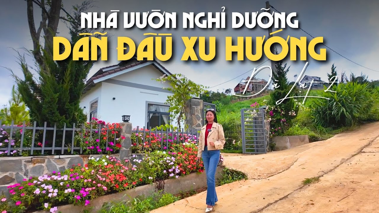 View Chill Như Resort – BIỆT THỰ SÂN VƯỜN 535M² Sát Cam Ly Đà Lạt –Chốt Sớm Kẻo Mất!|Xuân Mê Li