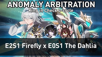 E2S1 Firefly x E0S1 The Dahlia | Anomaly Arbitration King in Check 0-cycle | Honkai: Star Rail 3.8