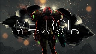 METROID: THE SKY CALLS // a Rainfall Films Intergalactic Odyssey