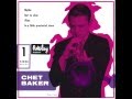 Chet Baker - Not to Slow - 1956