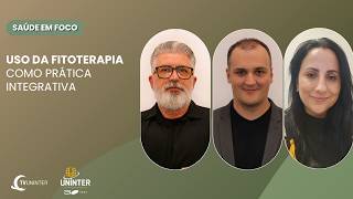 SAÚDE EM FOCO | Uso da fitoterapia como prática integrativa