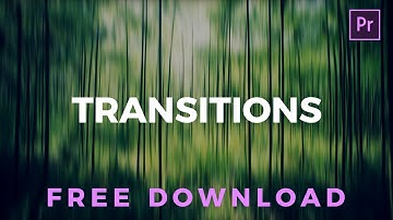 Free Transitions Preset Pack for Premiere Pro | Tutorial Included
