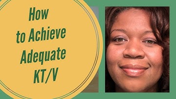 How To Achieve Adequate KT/V