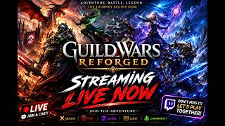 Guild Wars Reforged ROOT to God Walking Among Mere Mortals(GWAMM) HM DUNGEONS START TODAY
