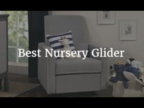 top rated gliders for nursery 2018