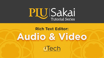 Sakai Rich Text Editor: Audio & Video