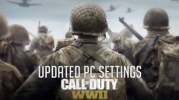 PC Settings on Call of Duty WWII (Graphic Settings too)