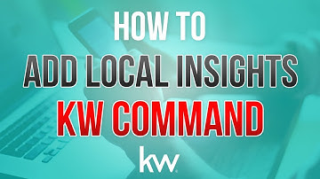 Tech Thursday: KW Command - Add Local Insights
