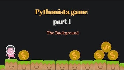 Pythonista game on Ipad - part 1: the background