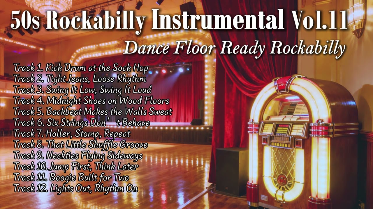 50s–60s Rockabilly Instrumental Vol.11 🎸Vintage Boogie Rock ’n’ Roll Background Music (30–45 Min)