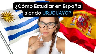 ¿Cómo Estudiar en España siendo Uruguayo?  ACTUALIZADO 2023