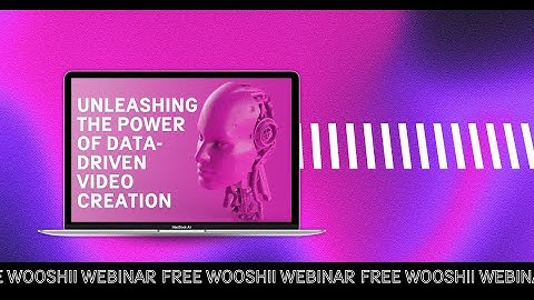WATCH NOW | Wooshii Webinar | Unleashing the Power of Data-Driven Video Creation