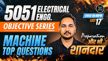 17-Target All AE/JE Exams🔥Machine Top Objective | Electrical 5051 Objective Series🔥by Raman sir