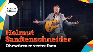 Helmut Sanftenschneider – Ohrwürmer vertreiben
