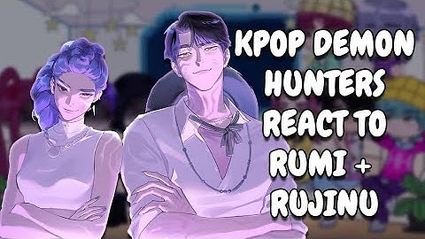 KPop Demon Hunters React To Rumi + RuJinu // Gacha Club