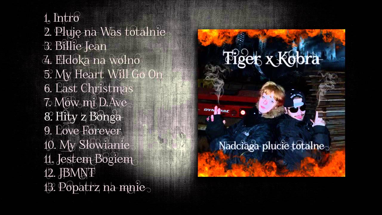 TIGER BONZO x KOBRA Nadciąga Plucie Totalne OFFICIAL FULL ALBUM HD