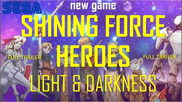 |A1| SHINING FORCE HEROES of LIGHT AND DARKNESS TRAILER (additional English translation) SFHOLD,SEGA