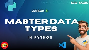 Master Python Data Types in NO Time with These Expert Tips  | Day 3 of 100 Days of Python
