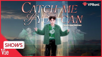 Quang Hùng MasterD solo CATCH ME IF YOU CAN khuấy động OUR SONG VIỆT NAM
