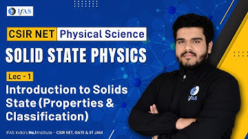 CSIR NET Dec 2023 Introduction to Solids State (Properties and Classification)