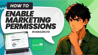 Details How To Turn On Marketing Permissions In MailerLite (Full Guide 2026) Guide