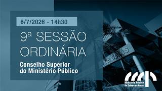 9TH ORDINARY SESSION OF THE CSMP - 07/06/2026 - 2:30 PM
