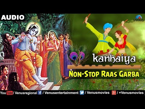 Kanhaiya : Non-Stop Raas Garba | Latest Gujarati Garba Songs