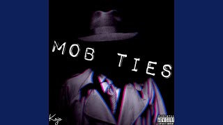 Video thumbnail of "KOJO - MOB TIES"