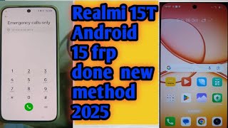 Realme 15T Frp Unlock Anroid 15// RMX5111 Frp Unlock Anroid 15 // Realme 15t frp Bypass